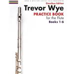 Trevor Wye Practice Book for the Flute Omnibus Edition Books 1-6