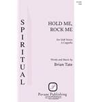 Hold Me, Rock Me Brian Tate SAB