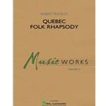Quebec Folk Rhapsody by Robert Buckley