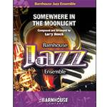 Somewhere in The Moonlight - Larry Neeck- Jazz Ensemble