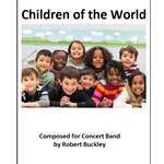 Children of The World - Robert Buckley - Concert Band