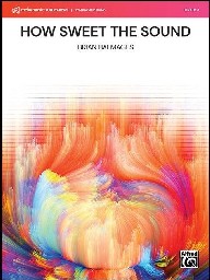 How Sweet the Sound - Brian Balmages - Concert Band