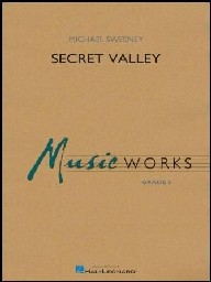 Secret Valley - Michael Sweeney -  Concert Band
