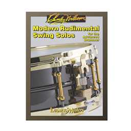 Modern Rudimental Swing Solos For the Advanced Drummer