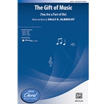 The Gift of Music (You are A Part of Me) SAB
