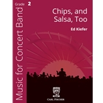Chips, and Salsa, Too by Ed Kiefer