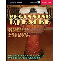 Beginning Djembe - Essential Tones, Rhythms & Grooves
