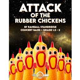 Attack of the Rubber Chickens - Standridge - Concert Band