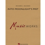 Into Moonlight's Mist by Richard L. Saucedo