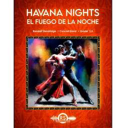 Havana Nights: El Fuego de la Noche - Standridge - Concert Band