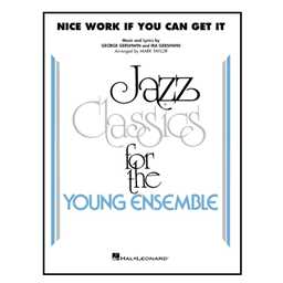 Nice Work If You Can Get It - arr. Taylor - Jazz Ensemble