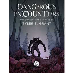 Dangerous En(count)ers - Grant - Concert Band