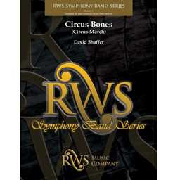 Circus Bones (Circus March) - Shaffer - Concert Band