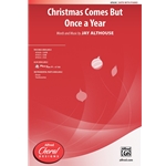 Christmas Comes But Once a Year - SATB