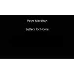 Letters for Home by Peter Meechan