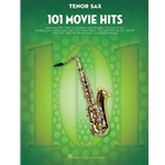 101 Movie Hits for Tenor Saxophone