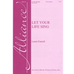 Let Your Life Sing (SSA) by Laura Farnell