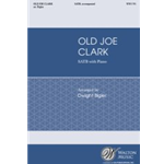 Old Joe Clark (SATB) arr. by Dwight Bigler SATB