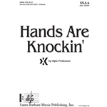Hands are Knockin’ (SSAA) by Kyle Pederson