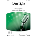 I am Light arr. Mark Hayes & Kimberly