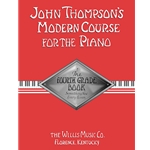 John Thompson's Modern Course for the Piano - Fourth Grade