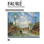 Faure - Selected Piano Works
