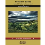 Yorkshire Ballad Concert Band 2nd Edition by James Barnes