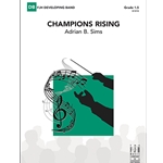 Champions Rising Concert Band by Adrian B. Sims