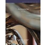 Accolade (Fanfare for the Fiftieth) Concert Band by Mark Lortz