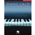 Piano Calm - 15 Reflective Solos by Phillip Keveren