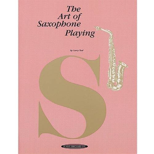 The Art of Saxophone Playing by Larry Teal