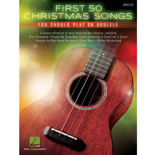 First 50 Christmas Songs You Should Play on Ukulele