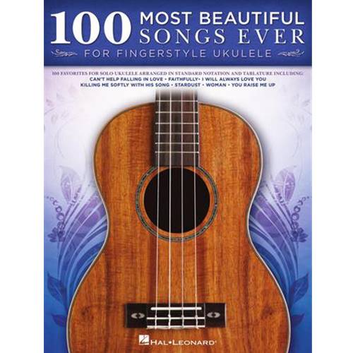 100 Most Beautiful Songs Ever For Fingerstyle Ukulele