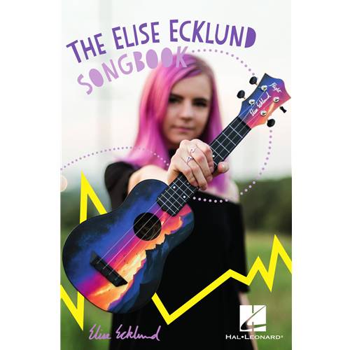 The Elise Ecklund Songbook Ukulele