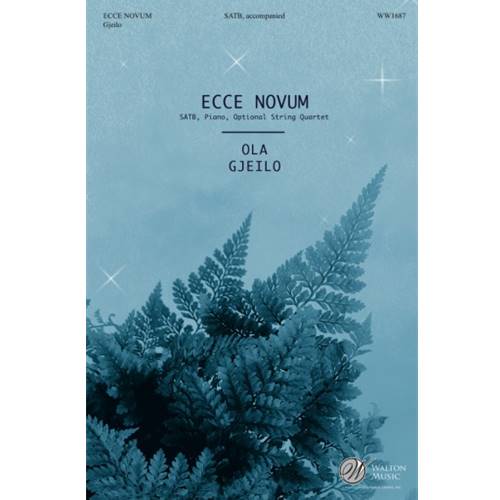 Ecce Novum by Ola Gjeilo SATB