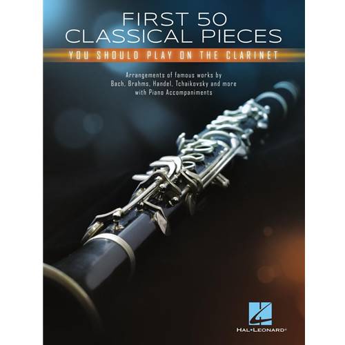 First 50 Classical Pieces You Should Play on the Clarinet
