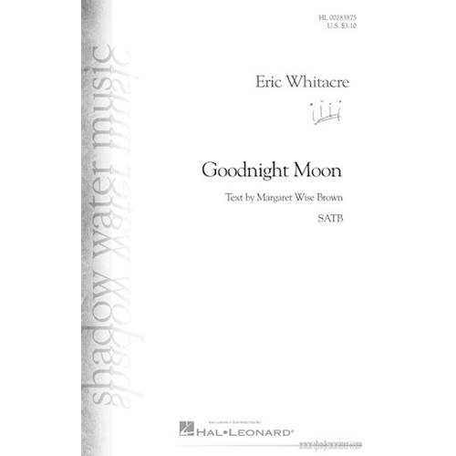 Goodnight Moon by Eric Whitacre SATB