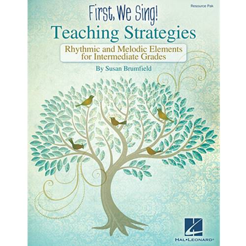 First We Sing! Teaching Strategies
 for Intermediate Grades