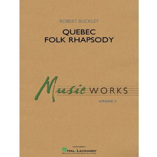 Quebec Folk Rhapsody by Robert Buckley