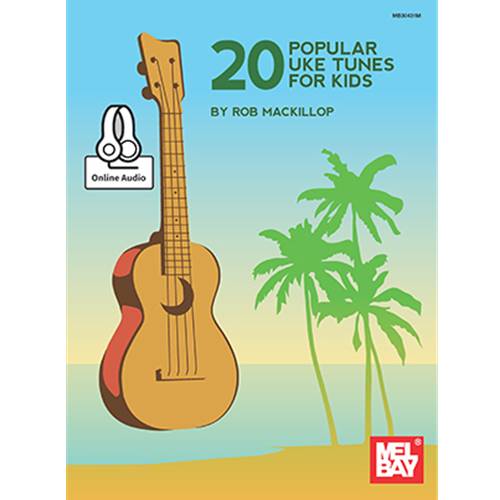 20 Popular Uke Tunes for Kids (Book + Online Audio)