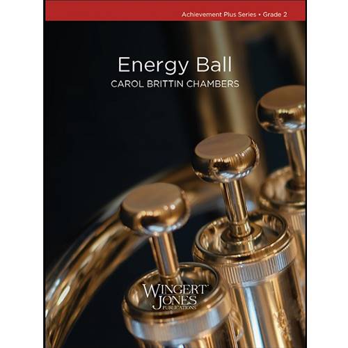 Energy Ball - Carol Brittin Chambers - Concert Band