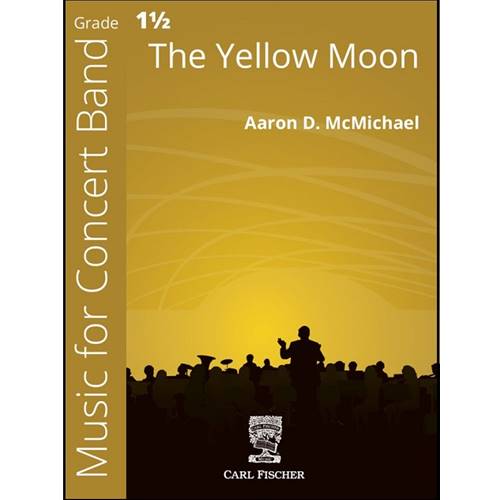 The Yellow Moon - Aaron McMichael - Concert Band
