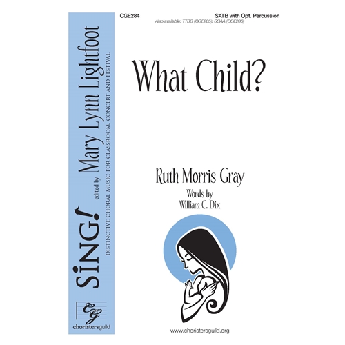 What Child? Ruth Morris Gray SATB