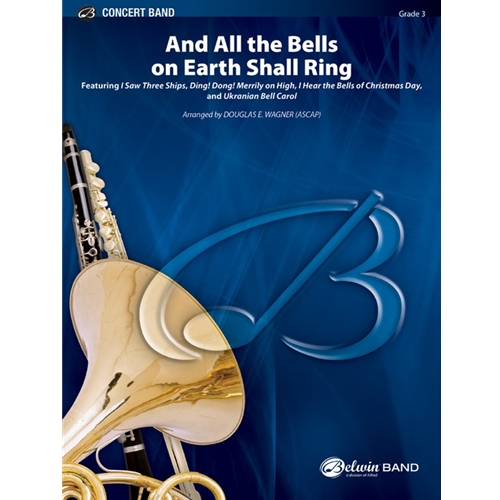 And All the Bells on Earth Shall Ring arr. Douglas E. Wagner