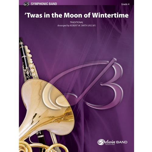 'Twas in the Moon of Wintertime arr. Robert W. Smith