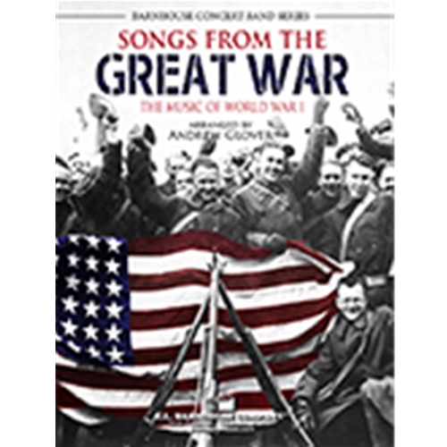 Songs From The Great War
The Music Of World War I arr. Andrew Glover