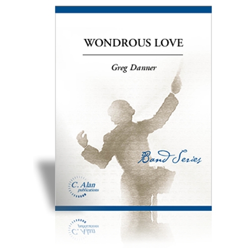 Wonderous Love by Greg Danner