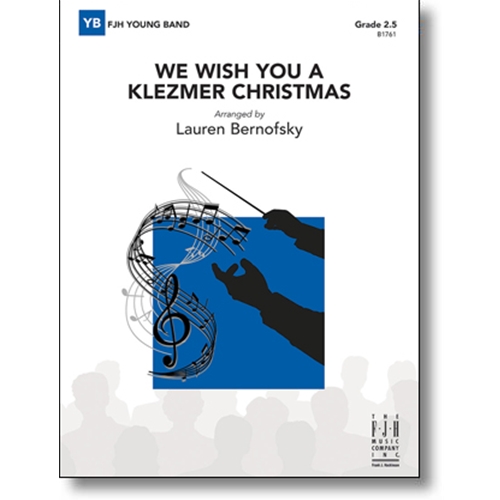 We Wish You a Klezmer Christmas arr. Lauren Bernofsky