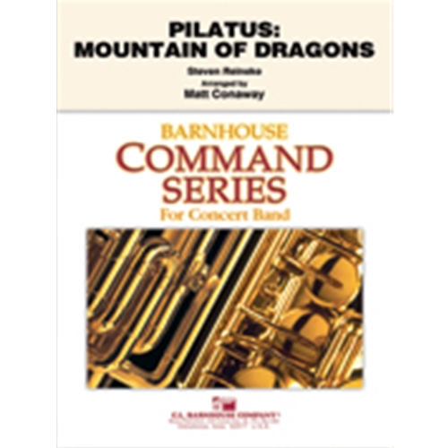 Pilatus: Mountain of Dragons by Steve Reineke arr. Matt Conaway