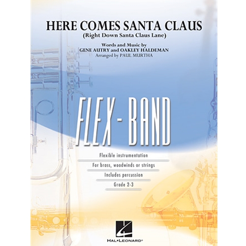 Here Comes Santa Claus FLEX Band arr. Paul Murtha